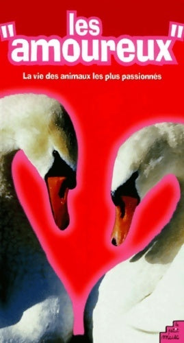 Livrenpoche : Les amoureux. La vie des animaux les plus passionnés - Maurice Soutif - Livre