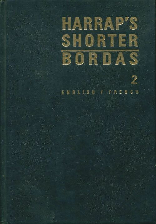 Livrenpoche : Harrap's shorter Bordas Tome II English/French - Collectif - Livre