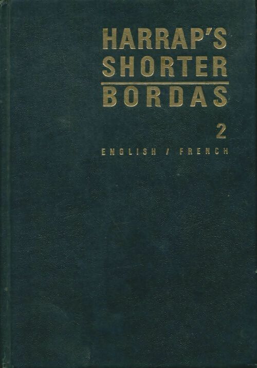 Harrap's shorter Bordas Tome II English/French - Collectif -  Bordas GF - Livre