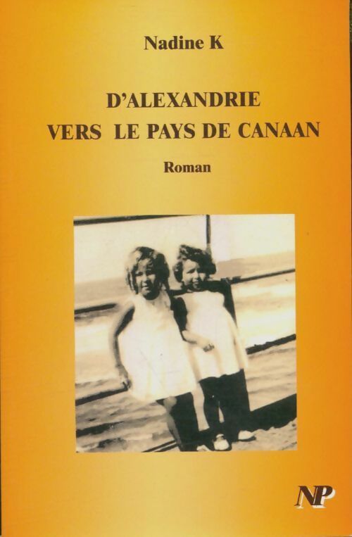 Livrenpoche : D'Alexandrie vers le pays de Canaan - Nadine K. - Livre