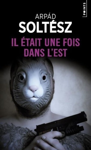Livrenpoche : Il était une fois dans l'est - Arpad Soltesz - Livre