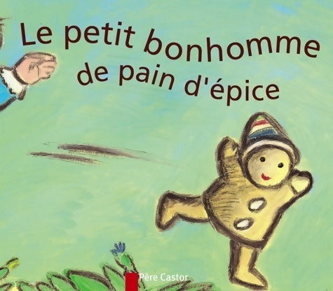 Livrenpoche : Le petit bonhomme de pain d'épice - Anne Fronsacq - Livre