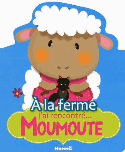 Livrenpoche : A la ferme, j'ai rencontré... Moumoute - Collectif - Livre