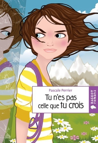 Livrenpoche : Tu n'es pas celle que tu crois - Perrier Pascale - Livre