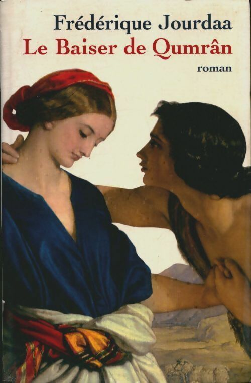 Livrenpoche : Le baiser de Qumran - Frederique Jourdaa - Livre