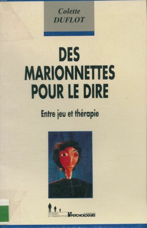 Livrenpoche : Des marionnettes pour le dire : Entre jeu et thérapie - Colette Duflot - Livre