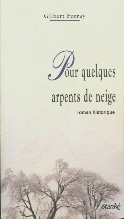 Livrenpoche : Pour quelques arpents de neige - Gilbert Forray - Livre