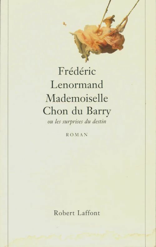 Livrenpoche : Mademoiselle Chon du Barry ou les surprises du destin - Frédéric Lenormand - Livre