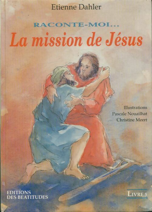Livrenpoche : La mission de Jésus Livre 3 - Etienne Dahler - Livre