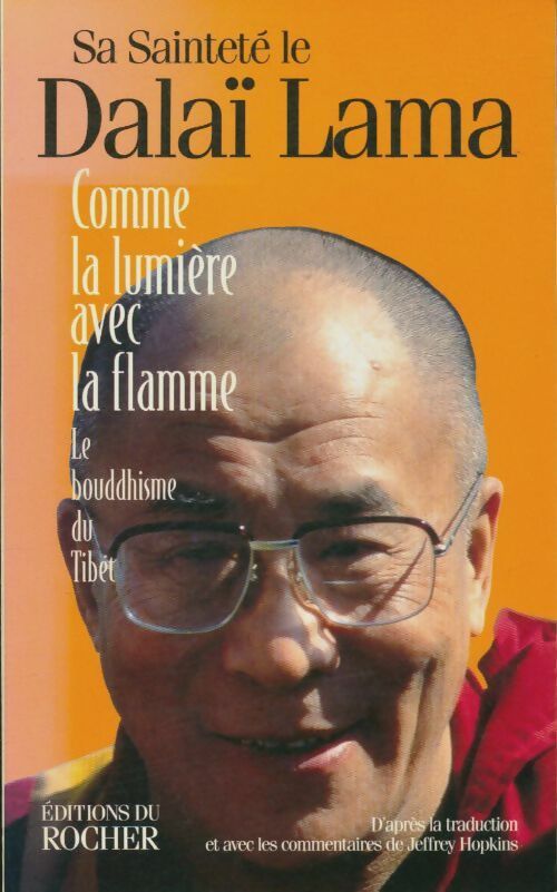 Livrenpoche : Comme la lumière avec la flamme. Le bouddhisme du Tibet - Dala&iuml;-Lama - Livre