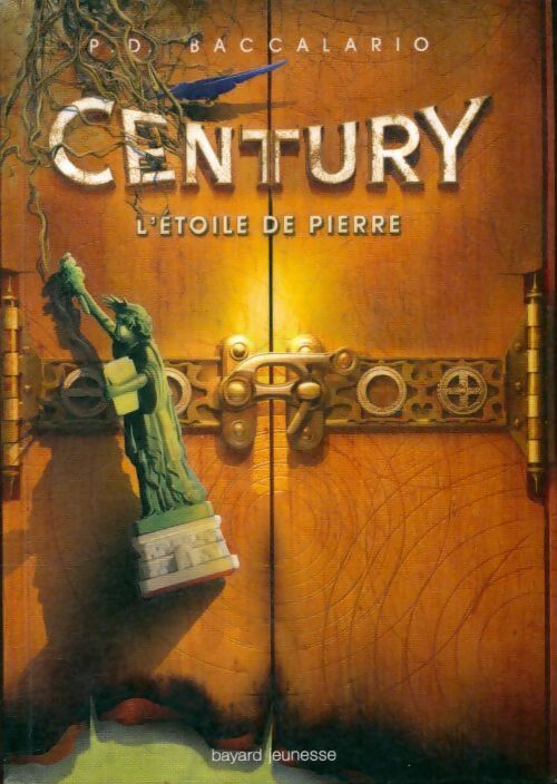 Livrenpoche : Century Tome II : L'étoile de pierre - Pierdomenico Baccalario - Livre