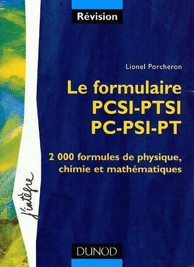 Livrenpoche : Le formulaire : 1re année PSCI-PTSI 2e année PC-PSI-PT - Lionel Porcheron - Livre