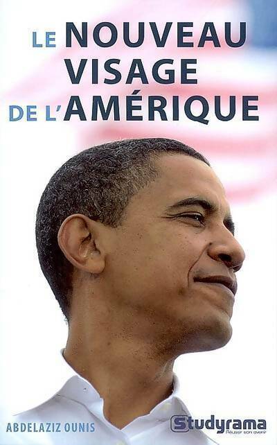 Livrenpoche : Le nouveau visage de l'Amérique - Abdelaziz Ounis - Livre