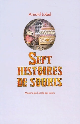 Livrenpoche : Sept histoires de souris - Arnold Lobel - Livre