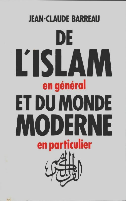 Livrenpoche : De l'Islam en général et du monde moderne en particulier - Jean-Claude Barreau - Livre