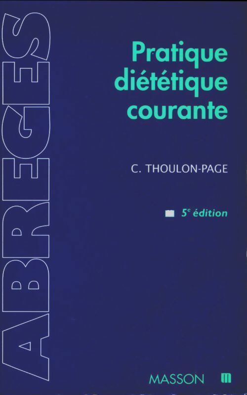 Livrenpoche : Pratique diététique courante - Chantal Thoulon-Page - Livre