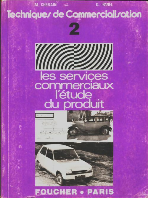 Livrenpoche : Technique de commercialisation Tome II : les services commerciaux, l'étude du produit - M Cherain - Livre