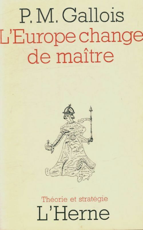 Livrenpoche : L'Europe change de maître - Pierre-Marie Gallois - Livre