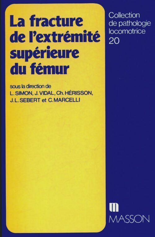 Livrenpoche : La fracture de l'extrémité supérieure du fémur - Collectif - Livre