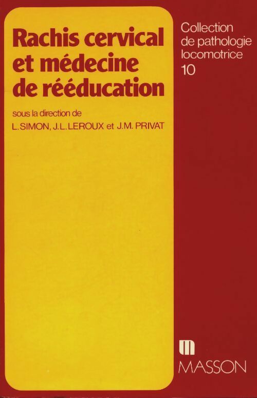 Livrenpoche : Rachis cervical et Médecine de rééducation - Lucien Simon - Livre