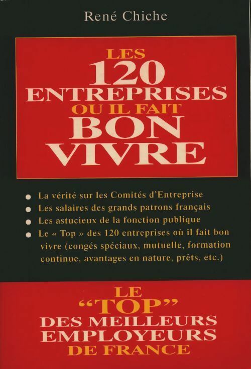Livrenpoche : Les 120 entreprises où il fait bon vivre - René Chiche - Livre