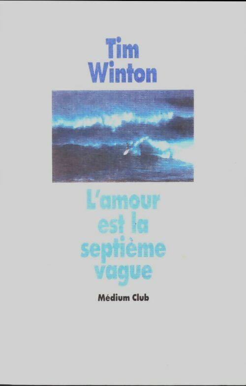 Livrenpoche : L'amour est la septième vague - Nadine Gassié Tim Winton - Livre