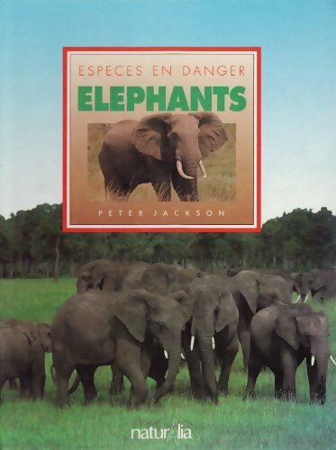 Éléphants - Peter Jackson -  Espèces en danger - Livre