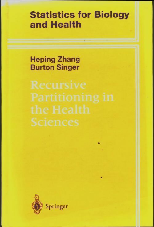 Livrenpoche : Recursive partitioning in the health sciences - Heping Zhang - Livre