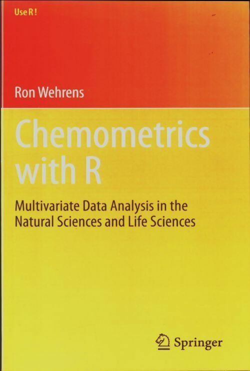 Livrenpoche : Chemometrics with R. Multivariate data analysis in the natural sciences and life sciences - Ron Wehrens - Livre