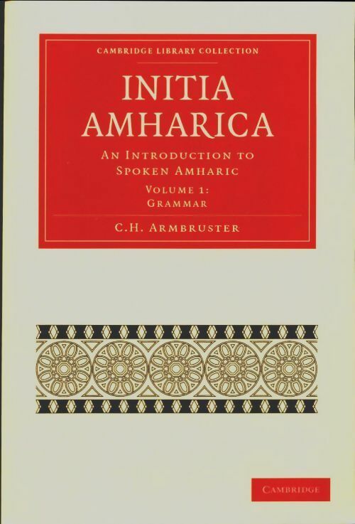 Livrenpoche : An introduction to spoken amharic volume 1 : Initia amharica - C.H. Armbruster - Livre