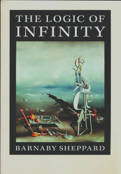 Livrenpoche : The logic of infinity - Barnaby Sheppard - Livre