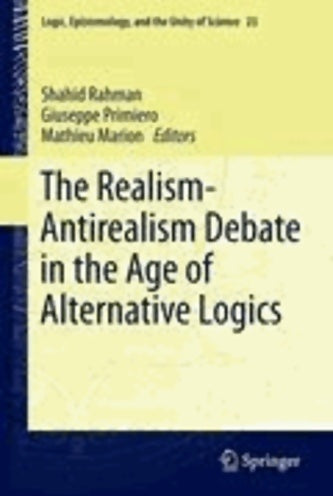 Livrenpoche : The realism-antirealism debate in the age of alternative logics - Collectif - Livre