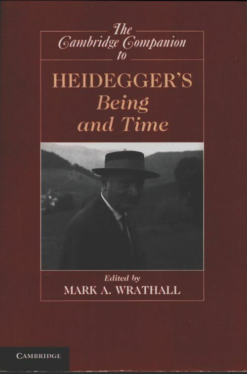 Livrenpoche : The Cambridge companion to heidegger's being and time - Mark A. Wrathall - Livre