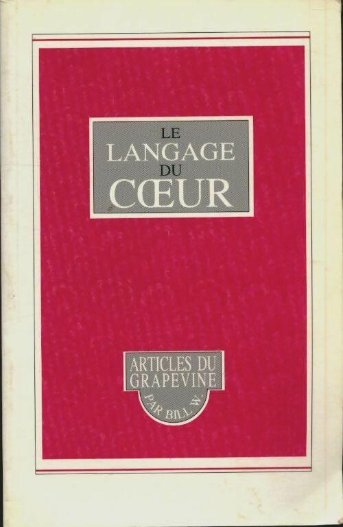Livrenpoche : Le langage de coeur - Bill W. - Livre