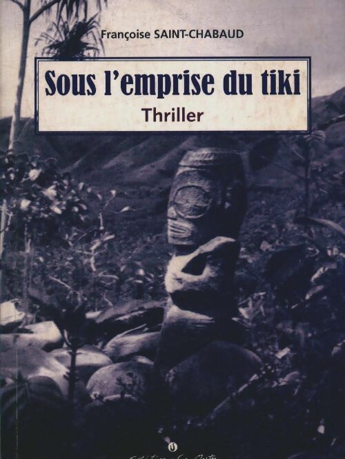 Livrenpoche : Sous l'emprise du tiki - Françoise Saint-Chabaud - Livre