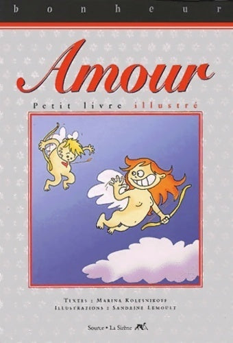 Le petit livre illustré de l'amour - Marina Kolesnikoff -  Bonheur - Livre
