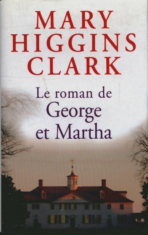 Livrenpoche : Le roman de Georges et Martha - Mary Higgins Clark - Livre
