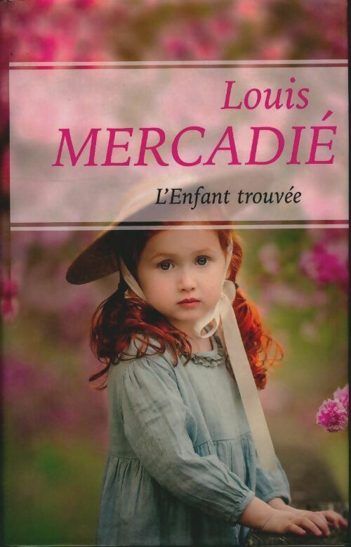 Livrenpoche : L'enfant trouvée - Louis Mercadié - Livre