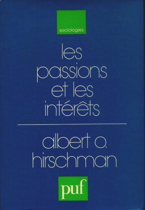 Livrenpoche : Les passions et les intérêts - Albert Hirschman - Livre