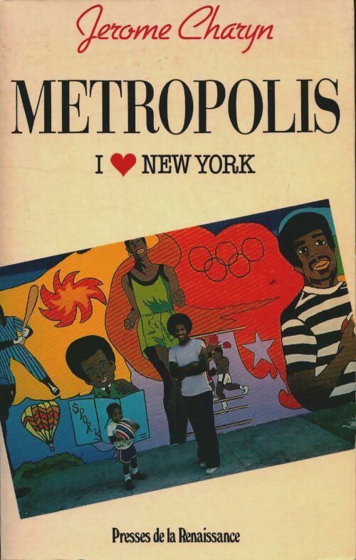 Metropolis. I love New York - Jerome Charyn - Livre