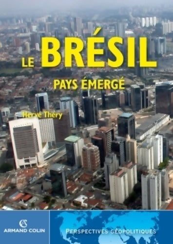 Livrenpoche : Le Brésil, pays émergé - Hervé Théry - Livre