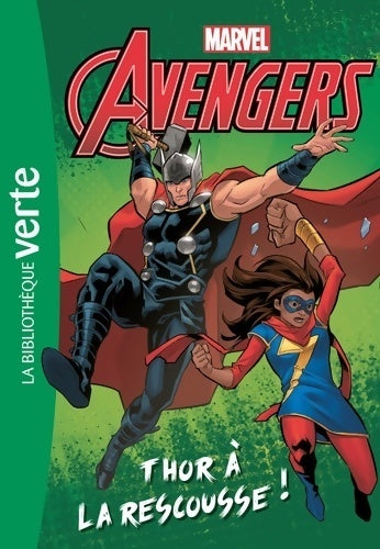 Marvel Avengers Tome I : Thor à la rescousse ! - Marvel - Livre