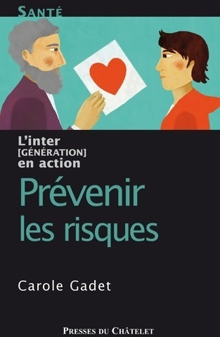 Livrenpoche : Prévenir les risques - Carole Gadet - Livre