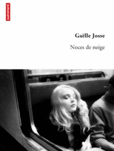 Livrenpoche : Noces de neige - Gaëlle Josse - Livre