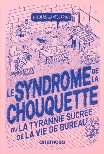 Le syndrome de la chouquette - Nicolas Santolaria - Livre
