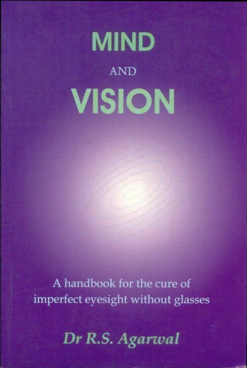 Mind and vision - R.S. Agarwal -  Compte d'auteur anglais - Livre