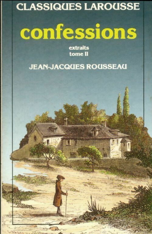 Livrenpoche : Confessions (extraits) Tome II - Jean-Jacques Rousseau - Livre