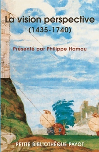 Livrenpoche : La vision perspective (1435-1740) - Philippe Hamou - Livre