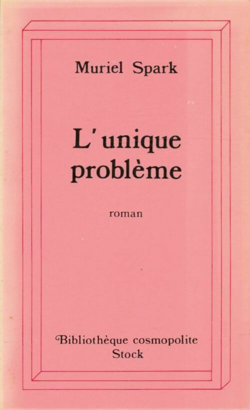 Livrenpoche : L'unique problème - Muriel Spark - Livre