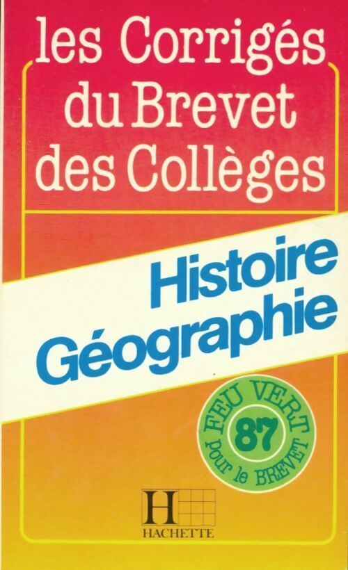 Livrenpoche : Histoire géographique brevet 1987 - André Laurent - Livre